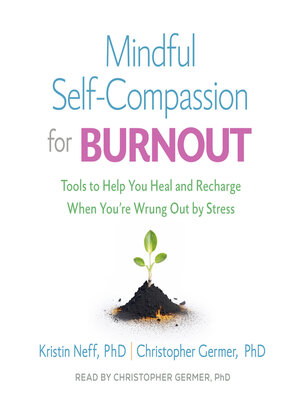Mindful Self-Compassion for Burnout - Audiobook